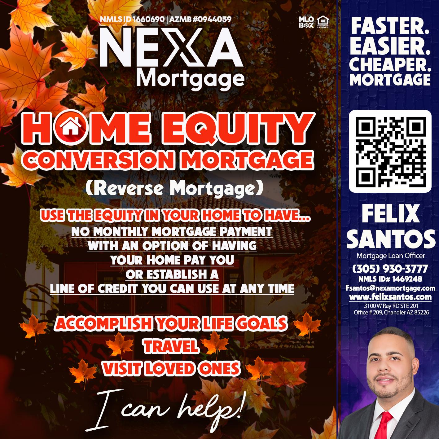 REVERSE MORTGAGE - Felix Santos -Mortgage Loan Officer